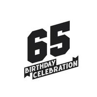 65 Birthday Celebration greetings card,  65th years birthday vector