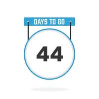 44 Days Left Countdown for sales promotion. 44 days left to go Promotional sales banner vector