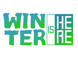 Winter Is Here Typography Design png