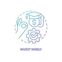 Invest wisely blue gradient concept icon. Choose trustful fund. Money. Saving for college tip abstract idea thin line illustration. Isolated outline drawing. vector