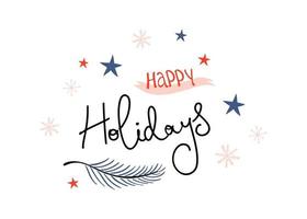 Happy Holidays. Handwriting lettering with stars and snowflakes on white background for winter holidays concept design. Cute Christmas and New Year composition. vector