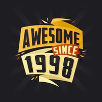 Awesome since 1998. Born in 1998 birthday quote vector design
