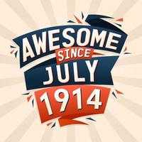 Awesome since July 1914. Born in July 1914 birthday quote vector design