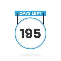 195 Days Left Countdown for sales promotion. 195 days left to go Promotional sales banner vector