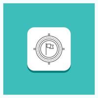 Round Button for Aim. business. deadline. flag. focus Line icon Turquoise Background vector