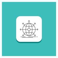 Round Button for business. global. international. network. web Line icon Turquoise Background vector