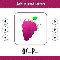 Add missed letters. Berry. Grape. Learning English words. Worksheets for kids education for school and kindergarten. Letters recognition. vector