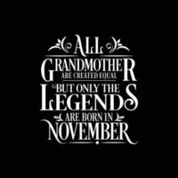 All Grandmother are created equal but only the legends are born in. Birthday And Wedding Anniversary Typographic Design Vector. Free vector