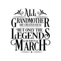 All Grandmother are created equal but only the legends are born in. Birthday And Wedding Anniversary Typographic Design Vector. Free vector