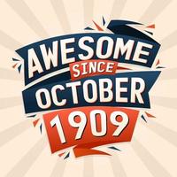 impresionante desde octubre de 1909. nacido en octubre de 1909 diseño de vector de cita de cumpleaños