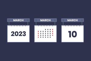 2023 calendar design March 10 icon. 10th March calendar schedule, appointment, important date concept. vector