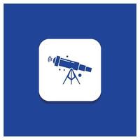 Blue Round Button for telescope. astronomy. space. view. zoom Glyph icon vector