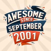 Awesome since September 2001. Born in September 2001 birthday quote vector design