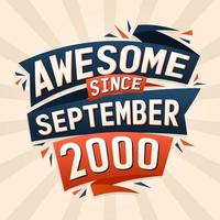 Awesome since September 2000. Born in September 2000 birthday quote vector design