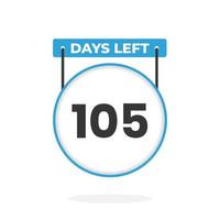 105 Days Left Countdown for sales promotion. 105 days left to go Promotional sales banner vector