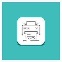 Round Button for Digital. printer. printing. hardware. paper Line icon Turquoise Background vector
