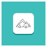 Round Button for mountain. landscape. hill. nature. tree Line icon Turquoise Background vector