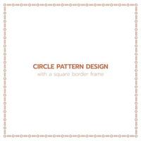 Circle pattern design with a rectangle border frame vector