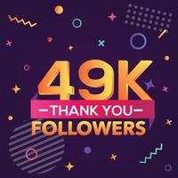 Thank you 49000 followers,thanks banner.First 49K follower congratulation card with geometric figures,lines,squares,circles for Social Networks.Web blogger celebrate a large number of subscribers. vector