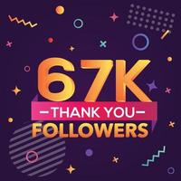 Thank you 67000 followers,thanks banner.First 67K follower congratulation card with geometric figures,lines,squares,circles for Social Networks.Web blogger celebrate a large number of subscribers. vector