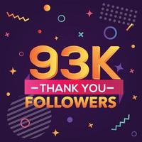 Thank you 93000 followers,thanks banner.First 93K follower congratulation card with geometric figures,lines,squares,circles for Social Networks.Web blogger celebrate a large number of subscribers. vector