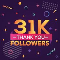 Thank you 31000 followers,thanks banner.First 31K follower congratulation card with geometric figures,lines,squares,circles for Social Networks.Web blogger celebrate a large number of subscribers. vector