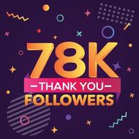 Thank you 78000 followers,thanks banner.First 78K follower congratulation card with geometric figures,lines,squares,circles for Social Networks.Web blogger celebrate a large number of subscribers. vector