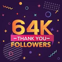 Thank you 64000 followers,thanks banner.First 64K follower congratulation card with geometric figures,lines,squares,circles for Social Networks.Web blogger celebrate a large number of subscribers. vector