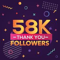 Thank you 58000 followers,thanks banner.First 58K follower congratulation card with geometric figures,lines,squares,circles for Social Networks.Web blogger celebrate a large number of subscribers. vector