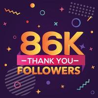 Thank you 86000 followers,thanks banner.First 86K follower congratulation card with geometric figures,lines,squares,circles for Social Networks.Web blogger celebrate a large number of subscribers. vector