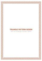 Triangle pattern design with a rectangle border frame vector