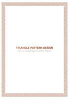 Triangle pattern design with a rectangle border frame vector