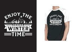 ENJOY THE WINTER TIME TYPOGRAPHY T-SHIRT DESIGN. vector