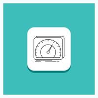 Round Button for dashboard. device. speed. test. internet Line icon Turquoise Background vector