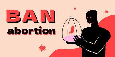 In the hands of a terrible figure is a cage with an embryo, a metaphor for ban abortion. vector