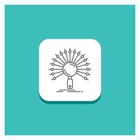 Round Button for Data. information. informational. network. retrieval Line icon Turquoise Background vector