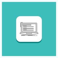 Round Button for Code. coding. computer. monoblock. laptop Line icon Turquoise Background vector