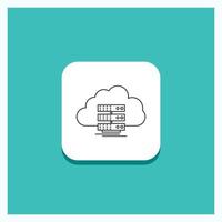 Round Button for cloud. storage. computing. data. flow Line icon Turquoise Background vector