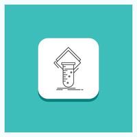 Round Button for Chemistry. lab. study. test. testing Line icon Turquoise Background vector