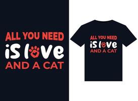 All you need is love and a cat illustrations for print-ready T-Shirts design vector