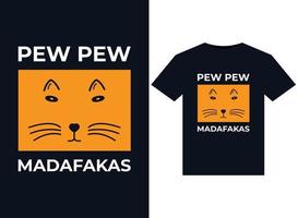 PEW PEW MADAFAKAS illustrations for print-ready T-Shirts design vector