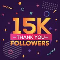 Thank you 15000 followers,thanks banner.First 15K follower congratulation card with geometric figures,lines,squares,circles for Social Networks.Web blogger celebrate a large number of subscribers. vector