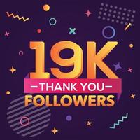 Thank you 19000 followers,thanks banner.First 19K follower congratulation card with geometric figures,lines,squares,circles for Social Networks.Web blogger celebrate a large number of subscribers. vector