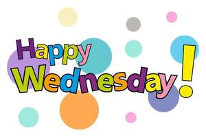 Happy wednesday letters colorful. Vector Typography background. can be used on banner design and for advertisement.