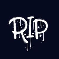 RIP - urban graffiti text. Rest in peace abbreviation sprayed in white over black. Word in grunge y2k style. Splash effects and drops texture. Vector hand drawn illustration,