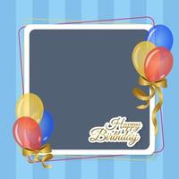 Picture frame for birthday celebration with colorful balloons and ribbons vector