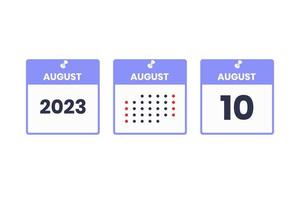 August 10 calendar design icon. 2023 calendar schedule, appointment, important date concept vector