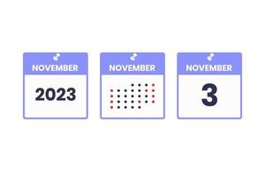 November 3 calendar design icon. 2023 calendar schedule, appointment, important date concept vector