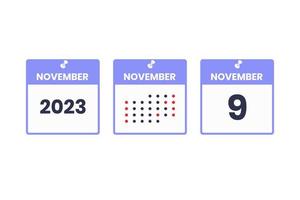 November 9 calendar design icon. 2023 calendar schedule, appointment, important date concept vector