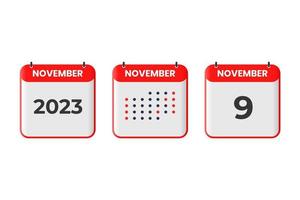 November 9 calendar design icon. 2023 calendar schedule, appointment, important date concept vector